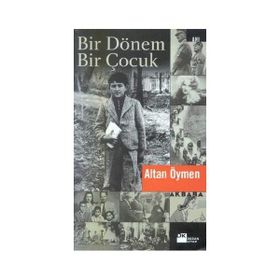 BIR DÖNEM BIR ÇOCUK - ALTAN ÖYMEN (ISBN:9786051114057)