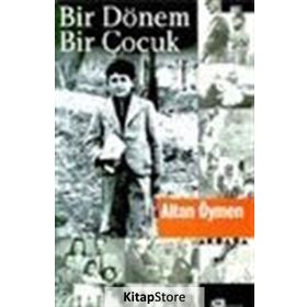 BIR DÖNEM BIR ÇOCUK - ALTAN ÖYMEN