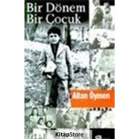 BIR DÖNEM BIR ÇOCUK - ALTAN ÖYMEN