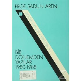 Bir Dönemden Yazılar 1980-1988 - Sadun Aren