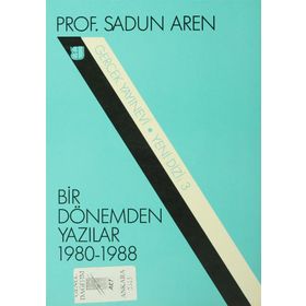 Bir Dönemden Yazılar 1980-1988 - Sadun Aren
