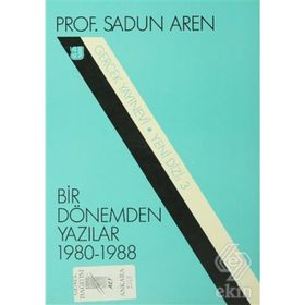 Bir Dönemden Yazılar 1980-1988 - Sadun Aren