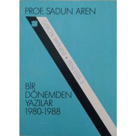 Bir Dönemden Yazılar 1980-1988 - Sadun Aren