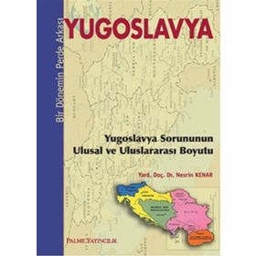 BIR DÖNEMİN PERDE ARKASI YUGOSLAVYA - NESRIN KENAR