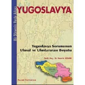 BIR DÖNEMİN PERDE ARKASI YUGOSLAVYA - NESRIN KENAR