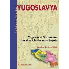 BIR DÖNEMİN PERDE ARKASI YUGOSLAVYA - NESRIN KENAR