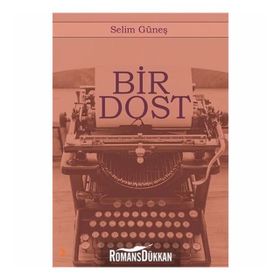 Bir Dost - Selim Güneş