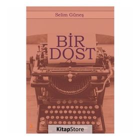 Bir Dost - Selim Güneş