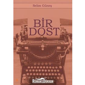 Bir Dost - Selim Güneş