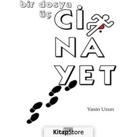Bir Dosya Üç Cinayet - Yasin Uzun