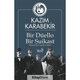 Bir Düello Bir Suikast - Kazım Karabekir