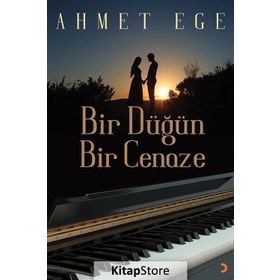 Bir Düğün Bir Cenaze / Ahmet Ege