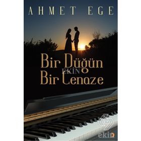 Bir Düğün Bir Cenaze / Ahmet Ege