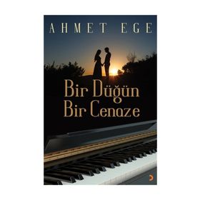 Bir Düğün Bir Cenaze / Ahmet Ege