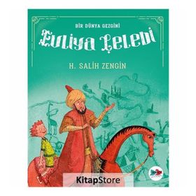 Bir Dünya Gezgini Evliya Çelebi - H. Salih Zengin