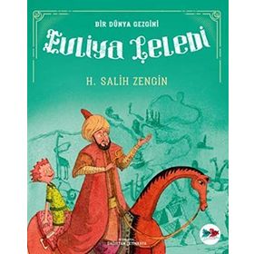 Bir Dünya Gezgini - Evliya Çelebi