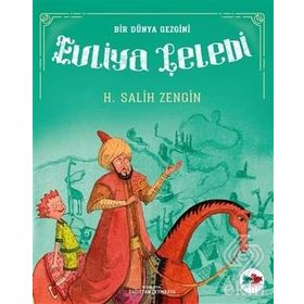 Bir Dünya Gezgini - Evliya Çelebi