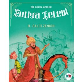 Bir Dünya Gezgini - Evliya Çelebi
