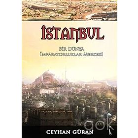 BIR DÜNYA İMPARATORLUKLAR MERKEZI İSTANBUL - CEYHAN GÜRAN