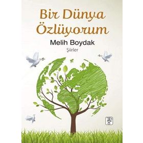 Bir Dünya Özlüyorum - Melih Boydak