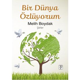 Bir Dünya Özlüyorum - Melih Boydak