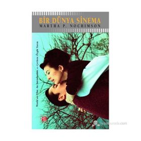 BIR DÜNYA SINEMA - MARTHA P. NOCHIMSON