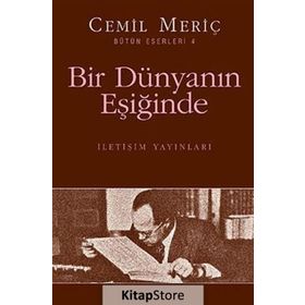 Bir Dünyanın Eşiğinde - Cemil Meriç