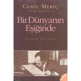 Bir Dünyanın Eşiğinde - Cemil Meriç