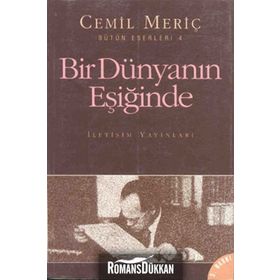 Bir Dünyanın Eşiğinde - Cemil Meriç