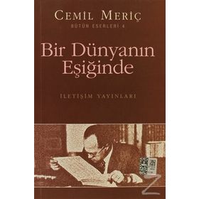 Bir Dünyanın Eşiğinde - Cemil Meriç