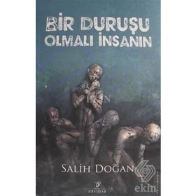 Bir Duruşu Olmalı İnsanın - Salih Doğan