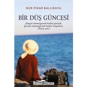 Bir Düş Güncesi - Nur Pınar Ballıkaya
