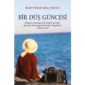 Bir Düş Güncesi - Nur Pınar Ballıkaya