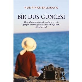 Bir Düş Güncesi - Nur Pınar Ballıkaya