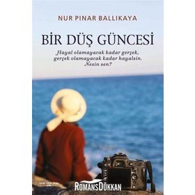 Bir Düş Güncesi - Nur Pınar Ballıkaya