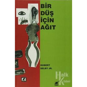 BIR DÜŞ İÇİN AĞIT - HUBERT SELBY JR.
