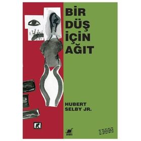 BIR DÜŞ İÇİN AĞIT - HUBERT SELBY JR.