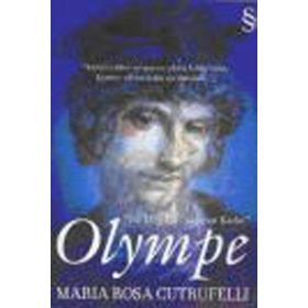 BIR DÜŞ İÇİN YAŞAYAN KADIN OLYMPE - MARIA ROSA CUTRUFELLI