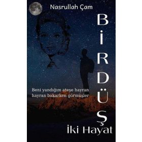 Bir Düş İki Hayat - Nasrullah Çam
