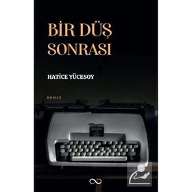 Bir Düş Sonrası - Hatice Yücesoy