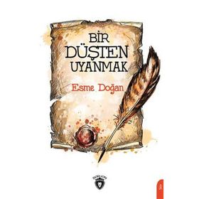 Bir Düşten Uyanmak - Esme Doğan
