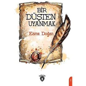 Bir Düşten Uyanmak - Esme Doğan
