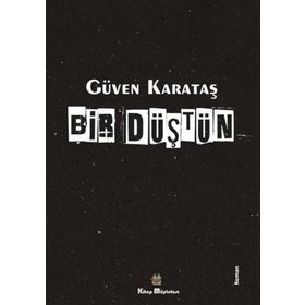 Bir Düştün - Güven Karataş