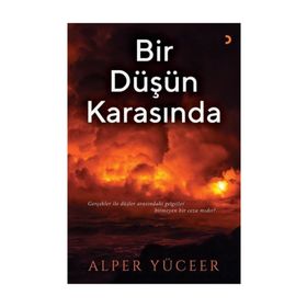 Bir Düşün Karasında - Alper Yüceer