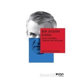 Bir Düşün Sonu: Milan Kundera Üzerine Bir İnceleme - Zekiye