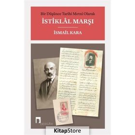 Bir Düşünce Tarihi Metni Olarak İstiklal Marşı - İsmail Kara