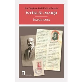 Bir Düşünce Tarihi Metni Olarak İstiklal Marşı - İsmail Kara