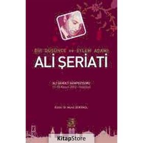 BIR DÜŞÜNCE VE EYLEM ADAMI ALI ŞERIATI - KOLEKTIF