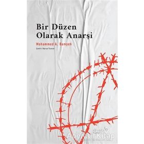 Bir Düzen Olarak Anarşi - Mohammed A. Bamyeh
