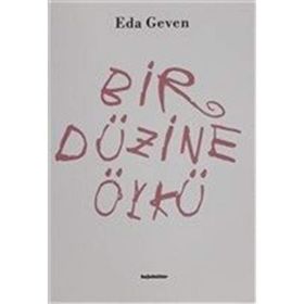 Bir Düzine Öykü - Eda Geven